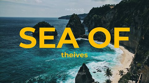 sea of thieves with Br3nosh!