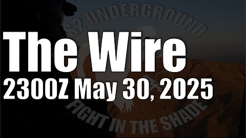 The Wire - May 30, 2025