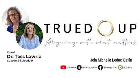 A Better Way Forward: Dr. Tess Lauwrie on Birthing a New Health Paradigm | Trued Up