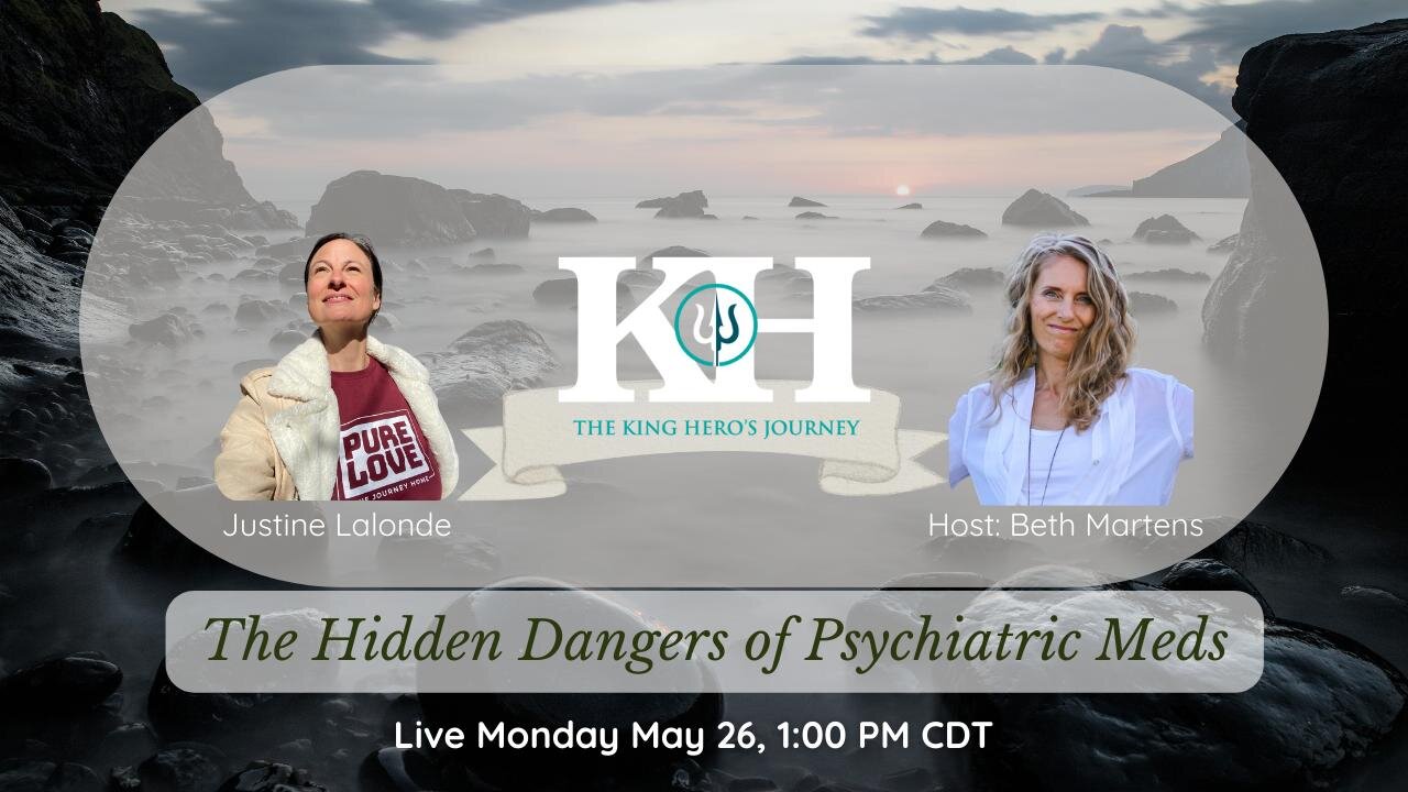 Justine Lalonde: The Hidden Dangers of Psychiatric Meds [King Hero Interview]