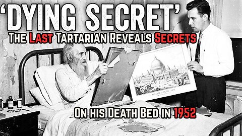 The Last Tartarian Reveals Secrets on his Death Bed to Grandson - Documentary