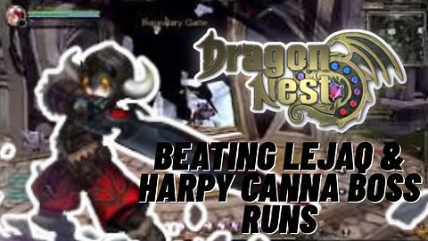 Dragon Nest Dark Avenger: Beating Lejaq & Harpy Canna Boss Runs