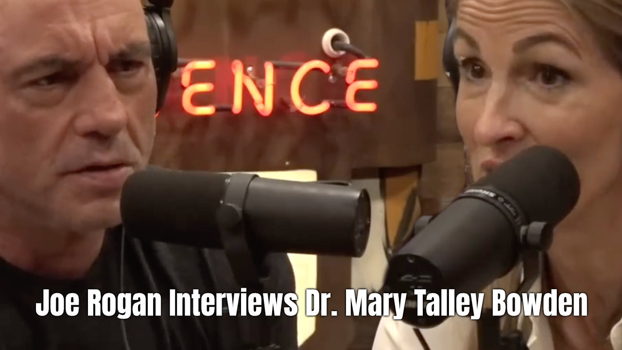 Joe Rogan Interviews Dr. Mary Talley Bowden