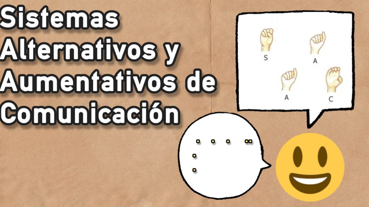 Sistemas Alternativos y Aumentativos de Comunicación