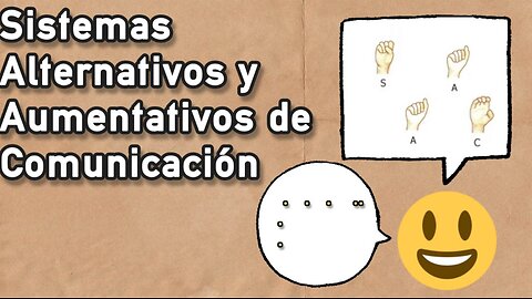 Sistemas Alternativos y Aumentativos de Comunicación
