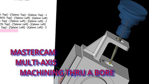 Mastercam Multi-Axis Machining Through a Bore
