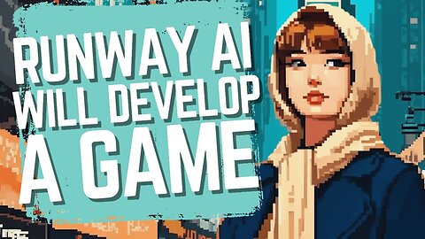 Runway into the Future: Is AI Game Dev a Win for Creators?