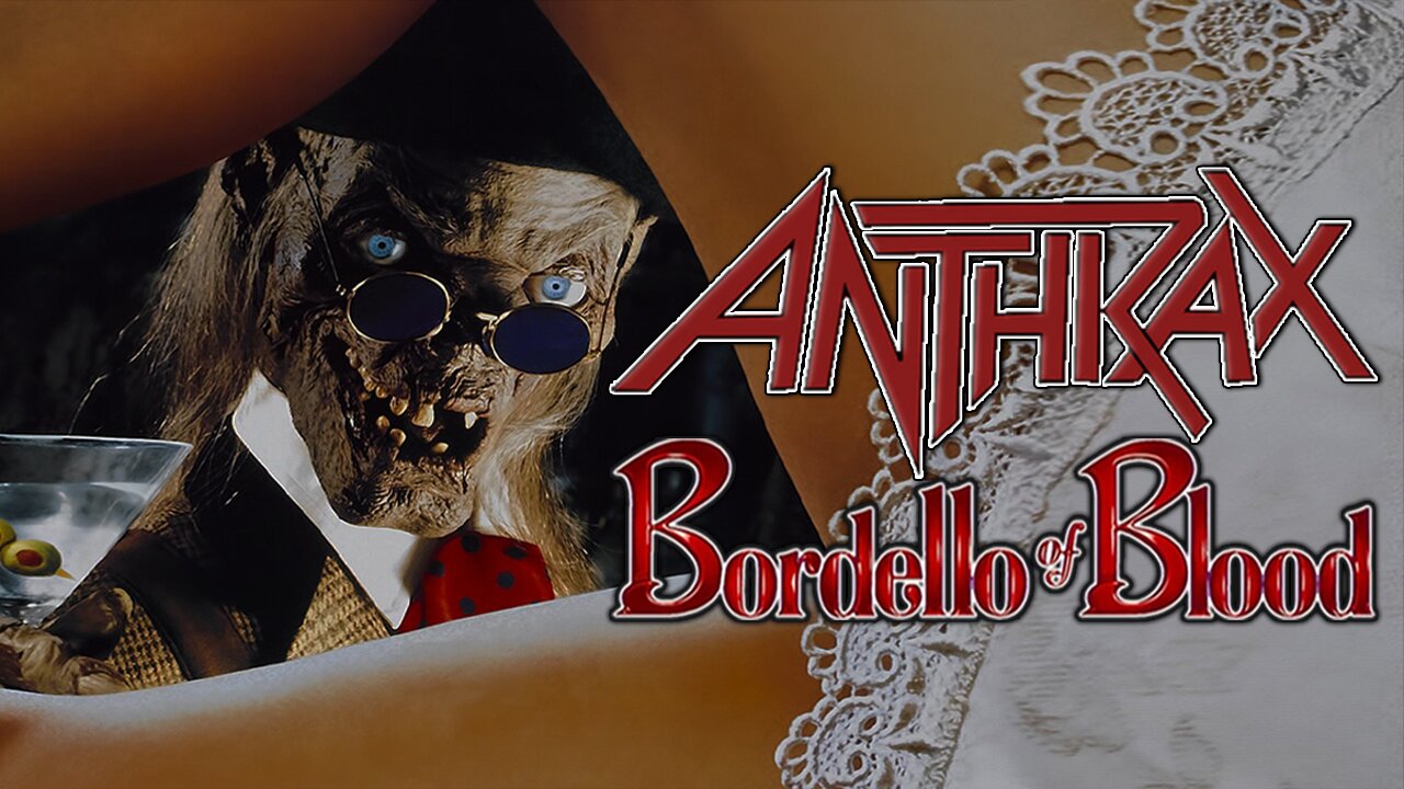 "Bordello of Blood" by Anthrax - Tales from the Crypt's Bordello of Blood (Music Video)