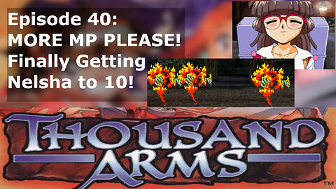 Episode 40: MORE MP PLEASE! Finally Getting Nelsha to 10!
