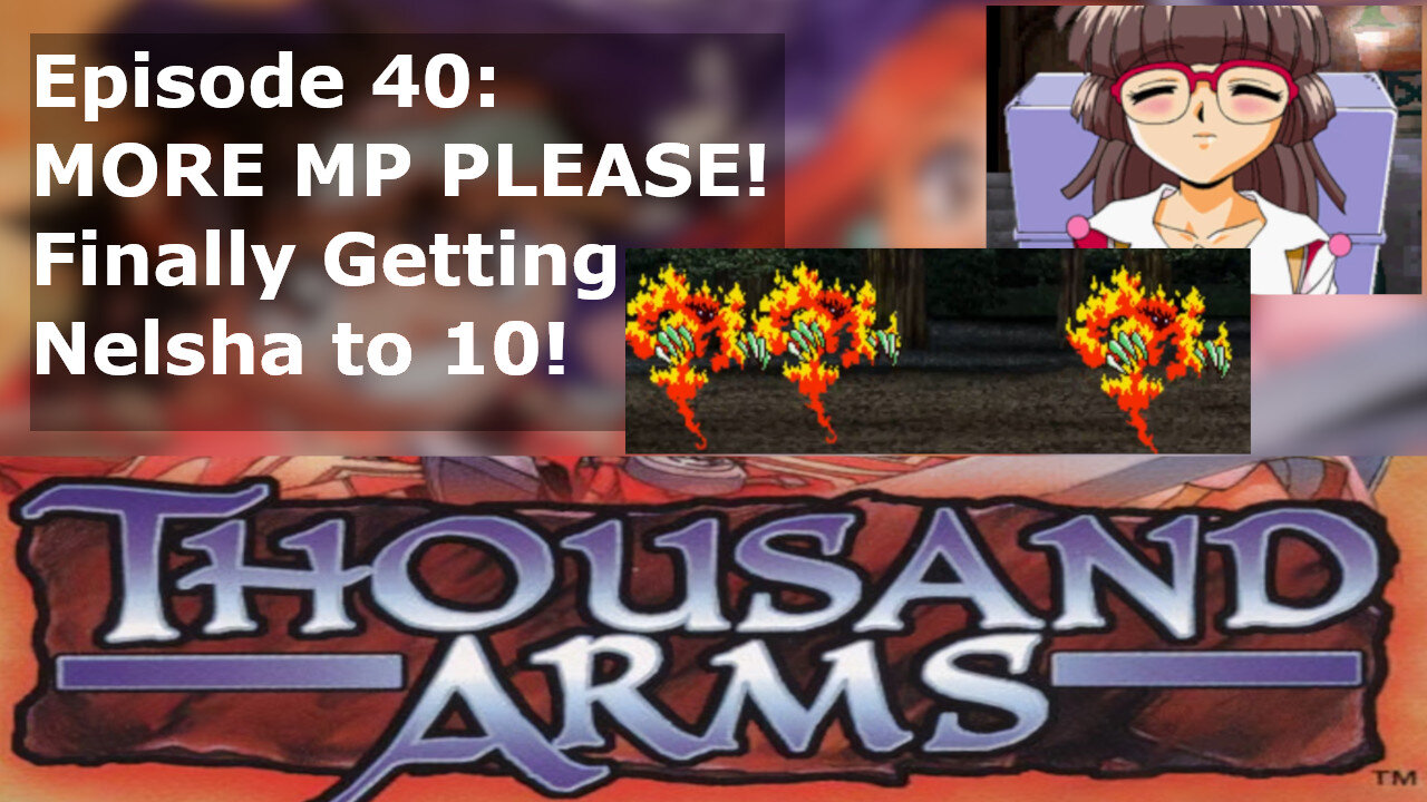 Episode 40: MORE MP PLEASE! Finally Getting Nelsha to 10!
