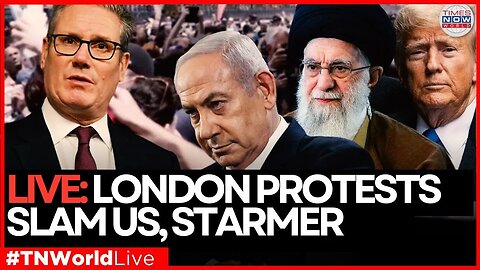 LIVE: London Protests Erupt Over US Iran Strikes, Starmer's Silence Sparks Fury | Times Now World