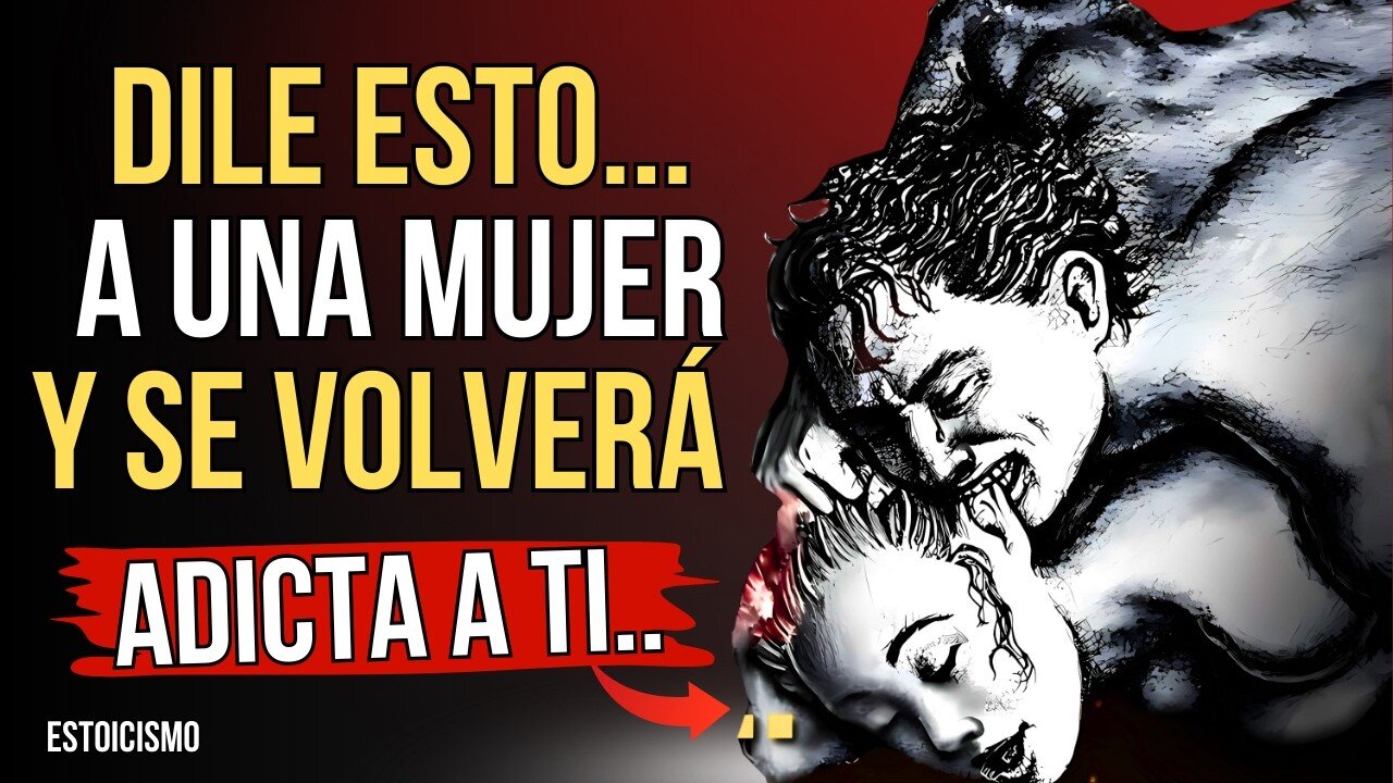 El secreto que TODA mujer desea escuchar de un hombre (pero nunca te dirá) | Estoicismo