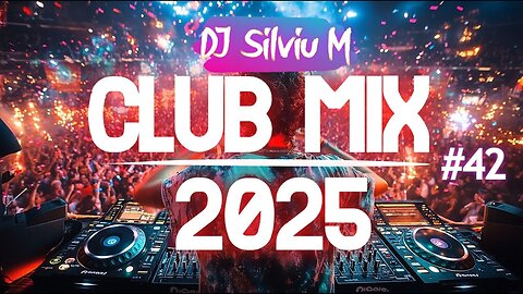 Music Mix 2025 #42 Party Club Dance 2025 | Best Remixes Of Popular Songs 2025 MEGAMIX (DJ Silviu M)