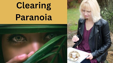 Clearing Paranoia