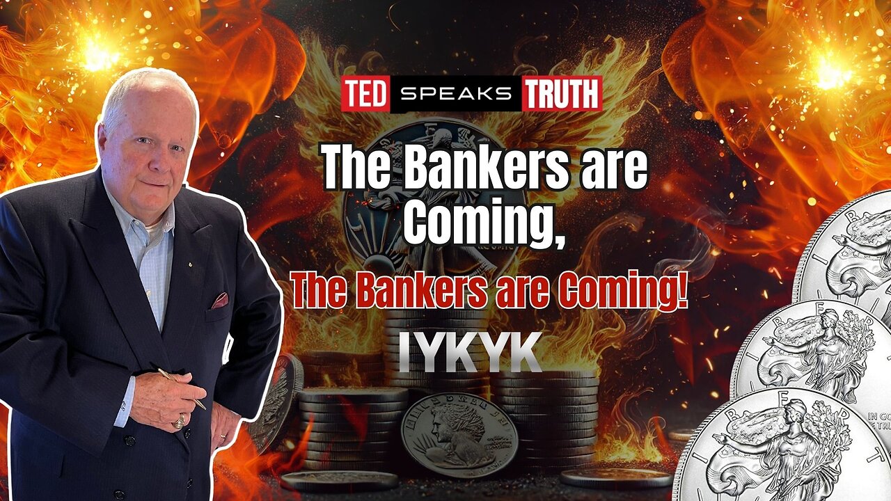The Bankers are Coming, The Bankers are Coming! IYKYK! | Ted Provenza