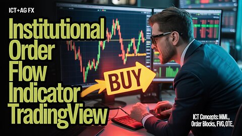 Institutional Order Flow Indicator Tradingview | ICT+AG FX | ICT Concepts: MML,Order Blocks,FVG,OTE