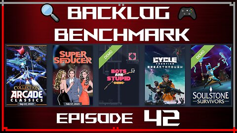 🔍 Backlog Benchmark 42 🎮 | Steam - Saturday night selection | Late Evening of August 9th, 2025