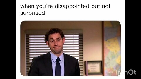 when you're disappointed but not surprised