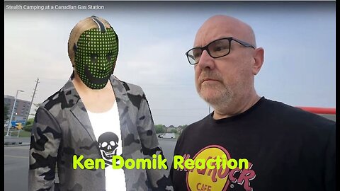 Ken Domik Reaction - Camping At A Canadian Gas Station - For Whatever Reason - 2025