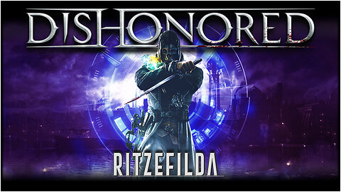 Dishonored | no cam (yet) | 8.12.25