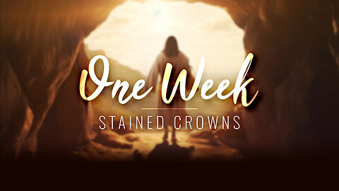 The Remnant Church: One Week: Stained Crowns - Todd Blanton