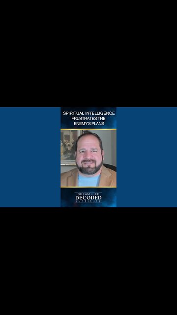 Spiritual Intelligence Frustrates the Enemy's Plans