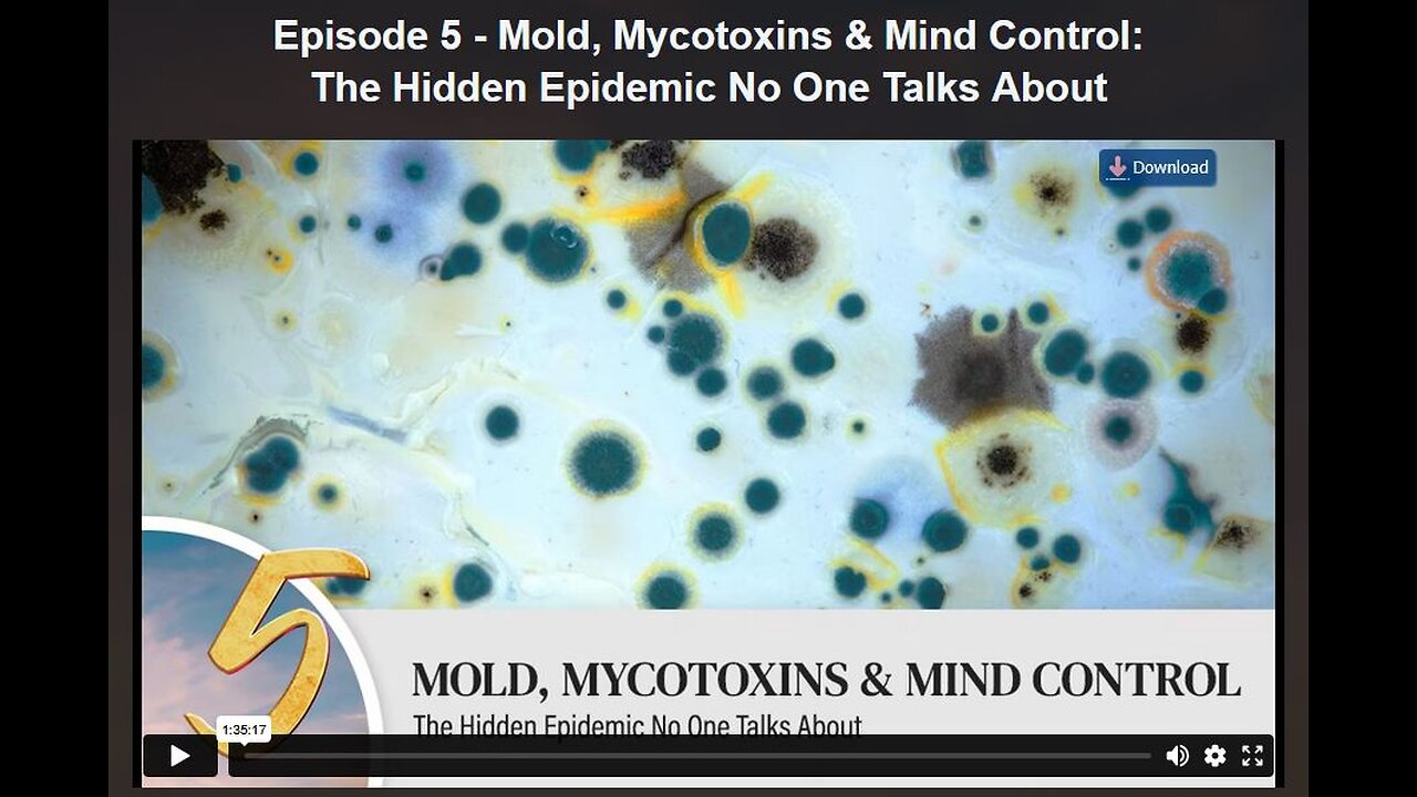 HEALING REVOLUTION SERIES: EPISODE 5- Mold, Mycotoxins & Mind Control: The Hidden Epidemic No One Talks About
