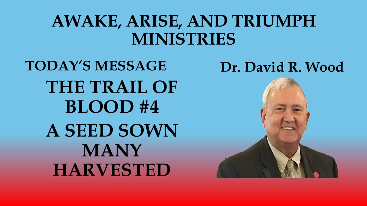 THE TRAIL OF BLOOD #4 - THE SEED SOWN AND HARVESTED