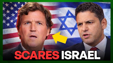 Israeli Leaders TARGET Tucker Carlson