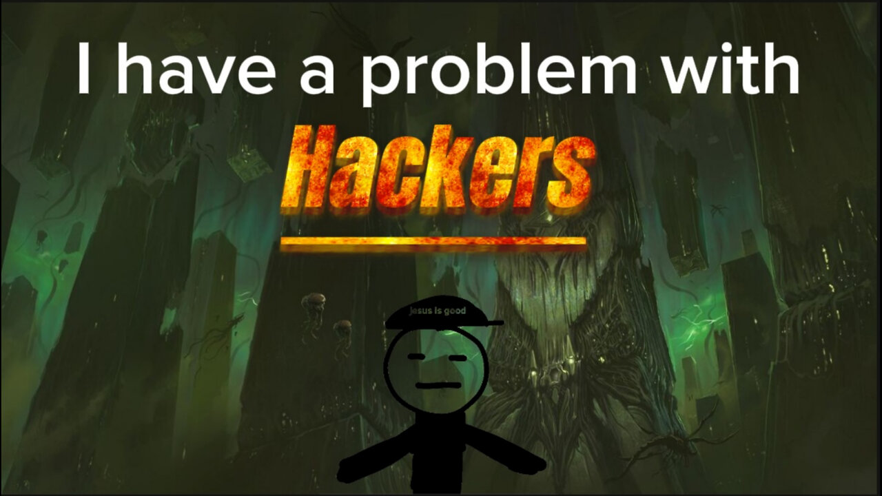 I have a problem with hackers (and heres why)