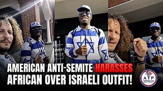 AMERICAN ANTI-SEMITE HARASSES AFRICAN OVER ISRAELI OUTFIT!
