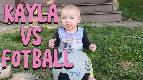 adorable baby kayla playing football in the backyard | family vlog