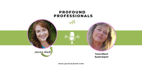 Profound Professionals Interview with Tessa Alburn, Transformation and Sales Coach