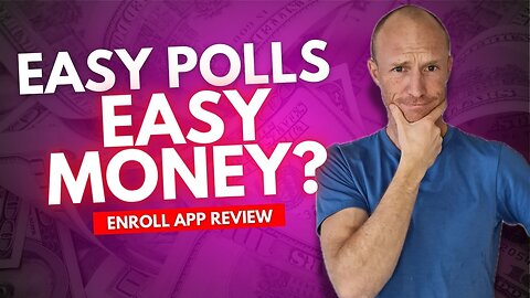 Enroll App Review – Easy Polls, Easy Money? (My Final Verdict)