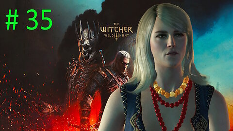 Hunting A Witch // Let's Play The Witcher 3 Wild Hunt BLIND # 35