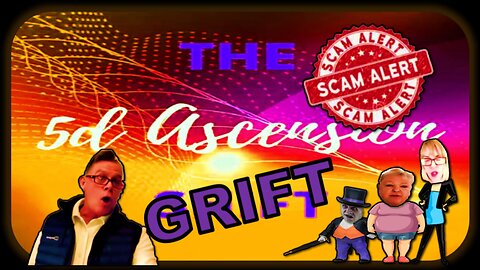 The 5D Ascension Grift - The 4 darkforces of the scampocolypse