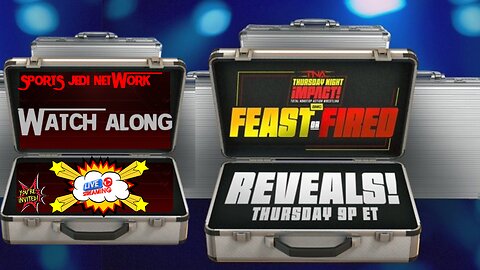 TNA iMPACT LIVE Watch Along & Reactions | Feast or Fired Reveals, BDE vs Nic Nemeth