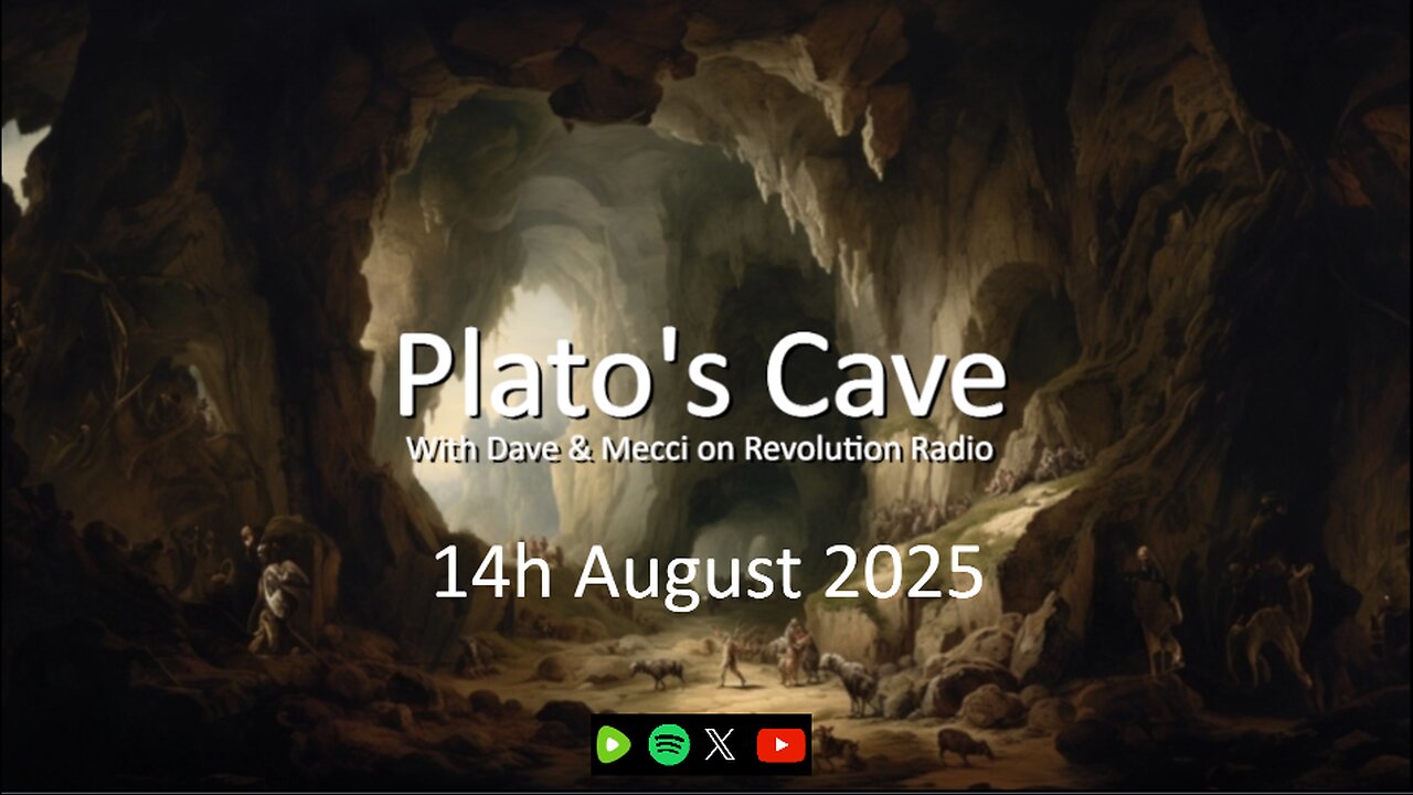 Platos Cave - 14th August 2025