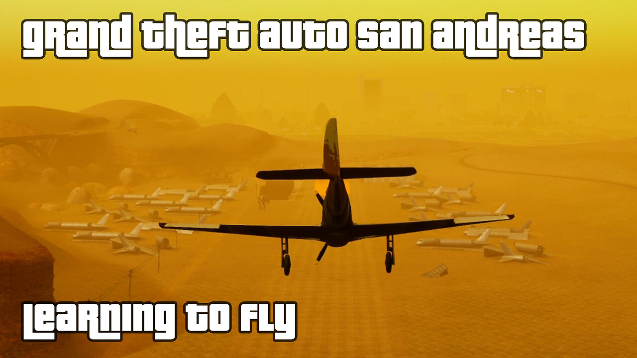 GTA: San Andreas – The Definitive Edition | Mission #66: VERDANT MEADOWS; LEARNING TO FLY
