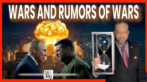 ⚔️ The Wars and Rumors of Wars | The Will Johnson Show