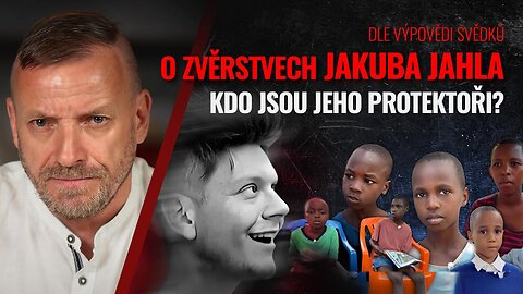 🚨 O zvěrstvech Jakuba Jahla. Kdo jsou jeho protektoři? 🚨 | #16