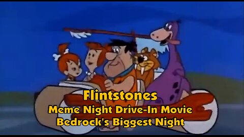 Flintstones Meme Night Drive-In Movie..Bedrock's Biggest Night