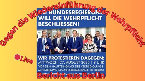 🛑Live: Gegen die Wiedereinführung der Wehrpflicht; #270825