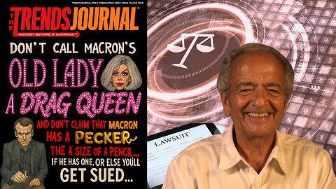 DON'T CALL MACRON'S LADY A DRAG QUEEN OR CLAIM THAT HE HAS A PECKER THE SIZE OF A PENCIL, OR BE SUED