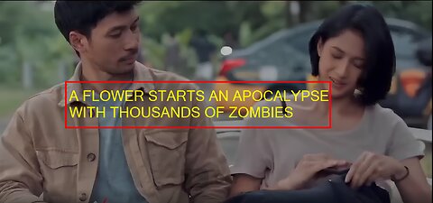 A FLOWER STARTS AN APOCALYPSE WITH THOUSANDS OF ZOMBIES