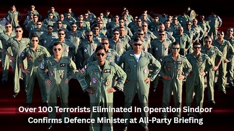 100 Terrorists Eliminated In Operation Sindoor - Confirms Indian Defence Minister