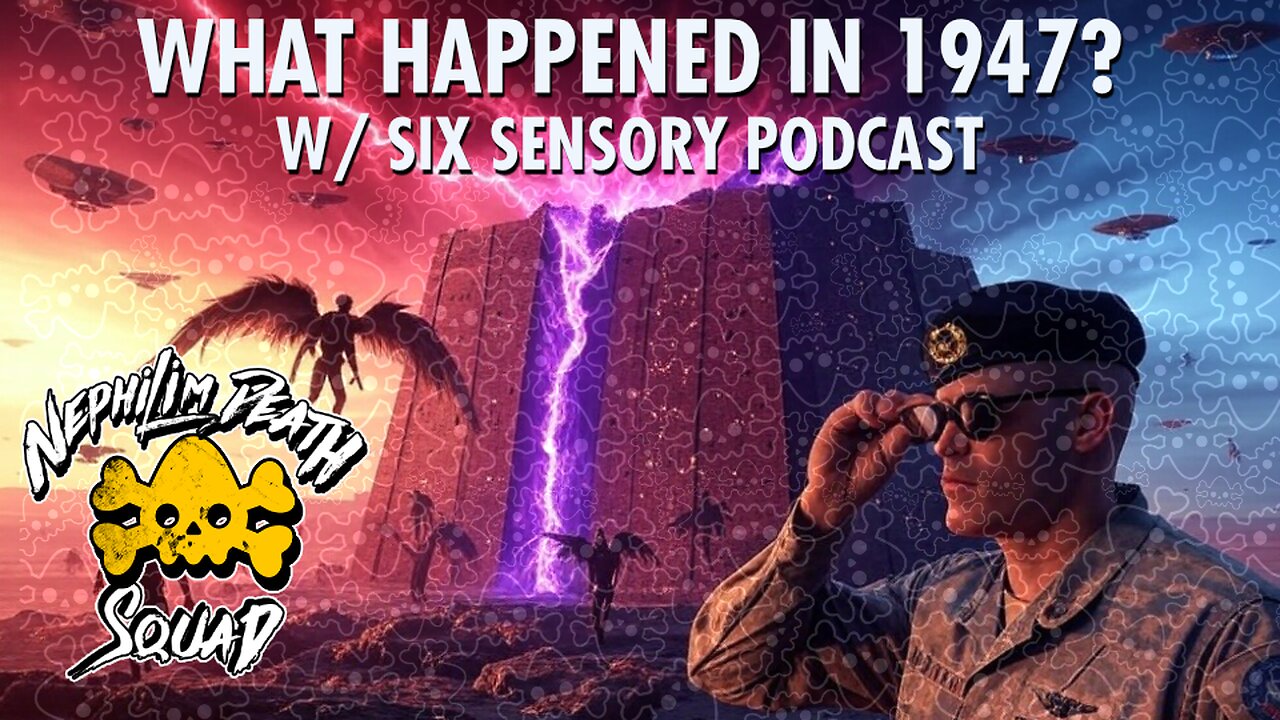 135: What Happened in 1947? w/ Six Sensory Podcast