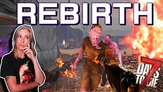 Back to Burned Biome, Mission Time (38) | Rebirth Mod | 7 Days to Die 1.2