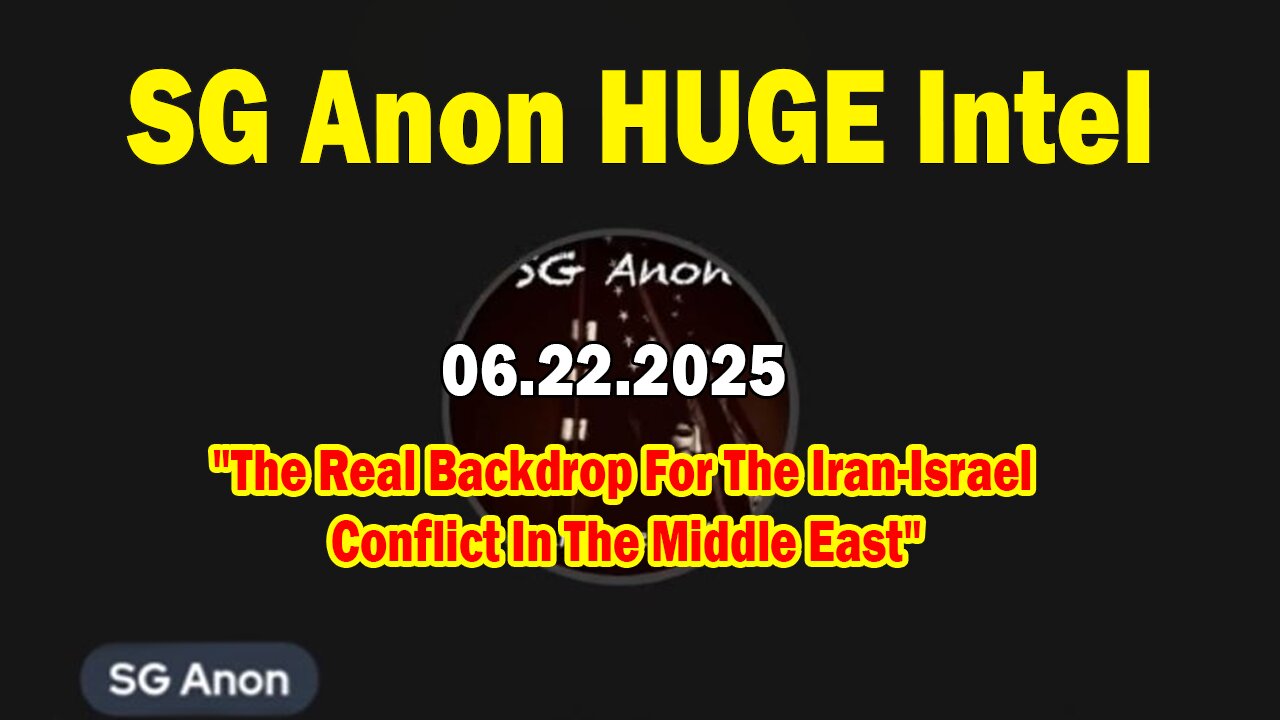 SG Anon HUGE Intel 06.22.25: "The Real Backdrop For The Iran-Israel Conflict In The Middle East"