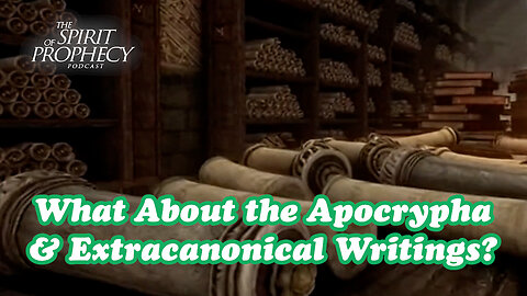 What About the Apocrypha & Extracanonical Writings?